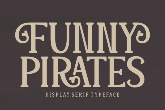 Funny Pirates: A Serif Font with a Playful, Assertive Charm