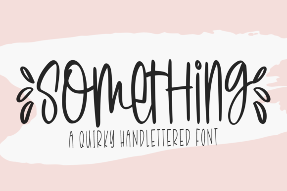 Something: A Handwritten Font for Authentic Connections